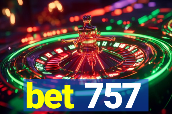 bet 757